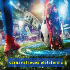 carnaval jogos plataforma